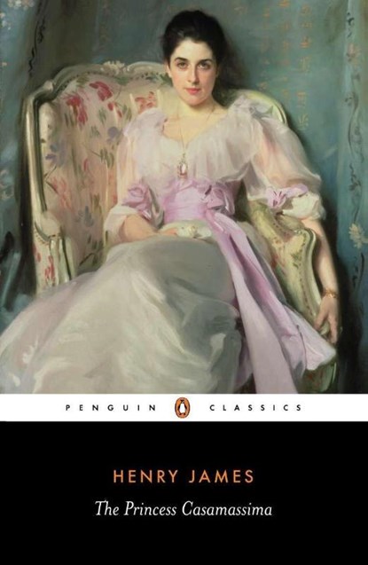 The Princess Casamassima, Henry James - Paperback - 9780140432541
