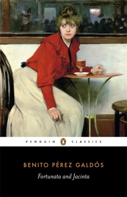 Fortunata and Jacinta, Benito Perez Galdos - Paperback - 9780140433050