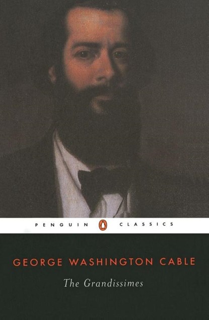 The Grandissimes, George Washington Cable - Paperback - 9780140433227