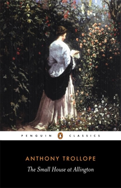 The Small House at Allington, Anthony Trollope - Paperback - 9780140433258