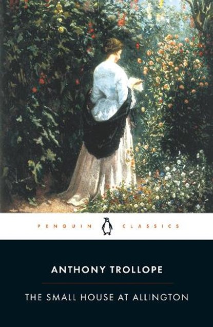 The Small House at Allington, Anthony Trollope - Paperback - 9780140433258