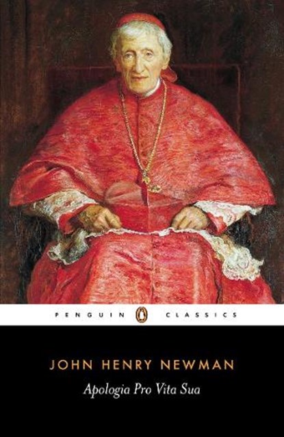 Apologia Pro Vita Sua, John Newman - Paperback - 9780140433746