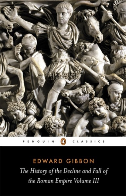 The History of the Decline and Fall of the Roman Empire, Edward Gibbon - Paperback - 9780140433951