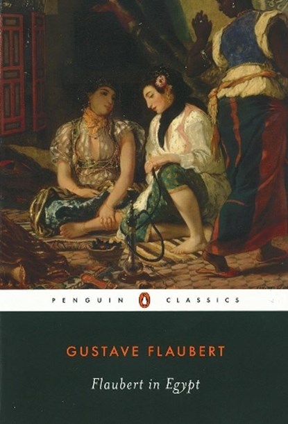 Flaubert in Egypt, Gustave Flaubert - Paperback - 9780140435825