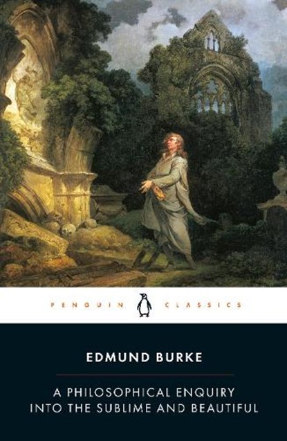 A Philosophical Enquiry into the Sublime and Beautiful, Edmund Burke - Paperback - 9780140436259