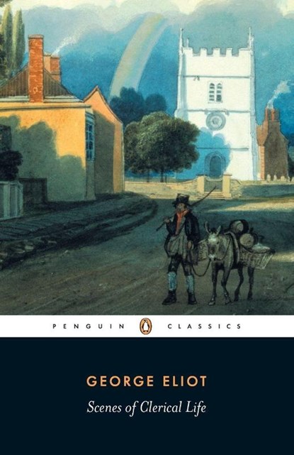 Scenes of Clerical Life, George Eliot - Paperback - 9780140436389