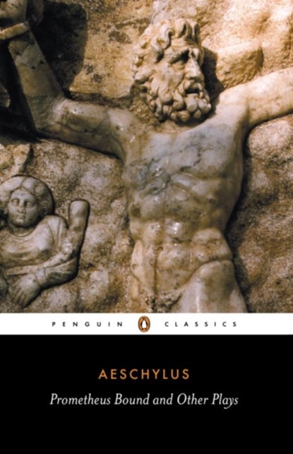 Prometheus Bound and Other Plays, Aeschylus - Paperback - 9780140441123