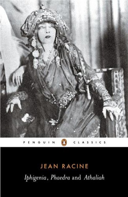 Iphigenia, Phaedra, Athaliah, Jean Racine - Paperback - 9780140441222
