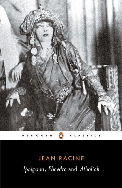 Iphigenia, Phaedra, Athaliah, Jean Racine - Paperback - 9780140441222