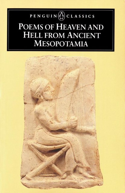 Anonymous: Poems of Heaven and Hell from Ancient Mesopotamia, Anonymous - Paperback - 9780140442496