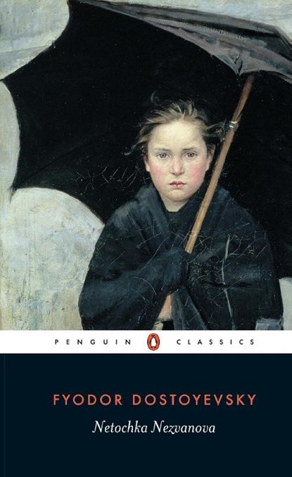 Netochka Nezvanova, Fyodor Dostoyevsky - Paperback - 9780140444551