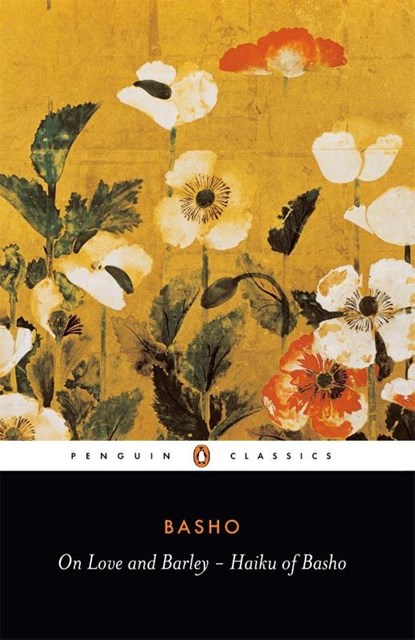 On Love and Barley, Matsuo Basho - Paperback - 9780140444599