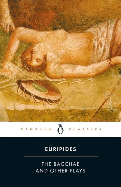 The Bacchae and Other Plays, Euripides - Paperback - 9780140447262