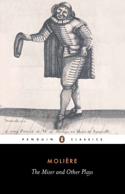 The Miser and Other Plays, Jean-Baptiste Moliere - Paperback - 9780140447286