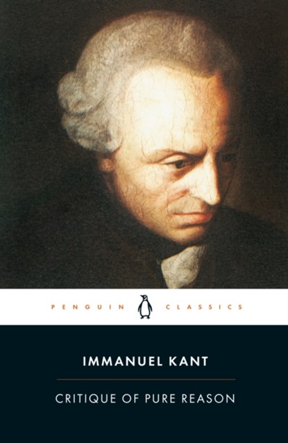Critique of Pure Reason, Immanuel Kant - Paperback - 9780140447477