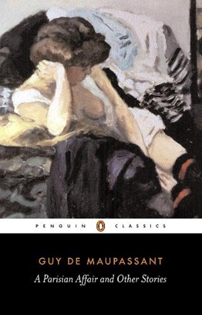 A Parisian Affair and Other Stories, Guy de Maupassant - Paperback - 9780140448122