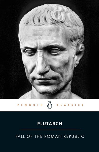 Fall of the Roman Republic, Plutarch - Paperback - 9780140449341