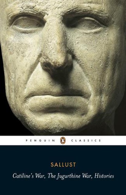 Catiline's War, The Jugurthine War, Histories, Sallust - Paperback - 9780140449488