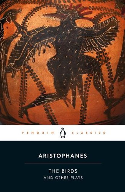 The Birds and Other Plays, Aristophanes - Paperback - 9780140449518