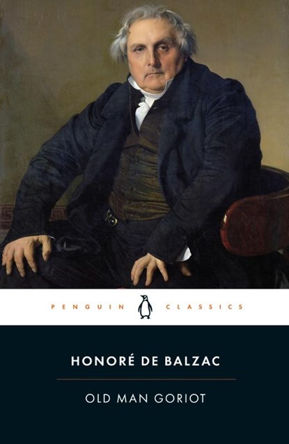 Old Man Goriot, Honore de Balzac - Paperback - 9780140449723
