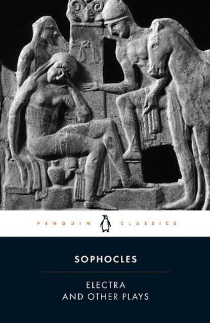 Electra and Other Plays, Sophocles - Paperback - 9780140449785