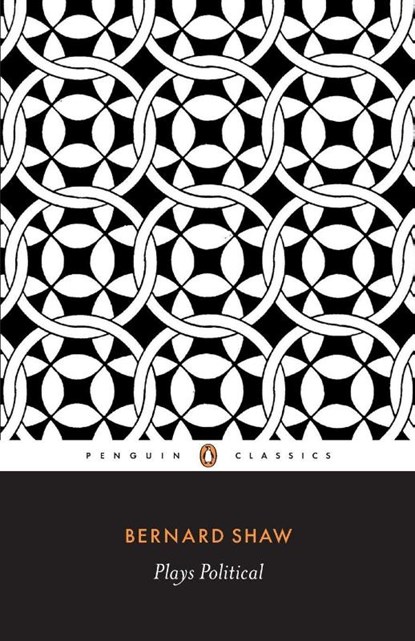 Plays Political, George Bernard Shaw - Paperback - 9780140450309