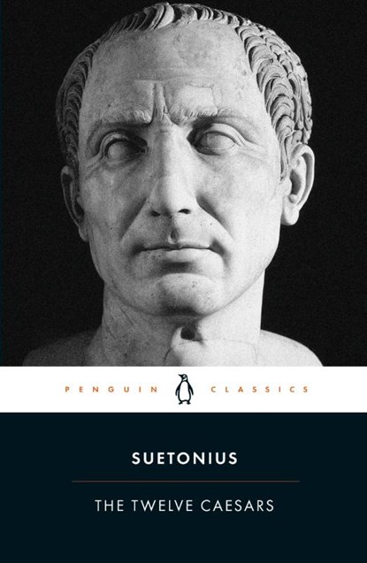 The Twelve Caesars, Robert Graves ; Suetonius - Paperback - 9780140455168