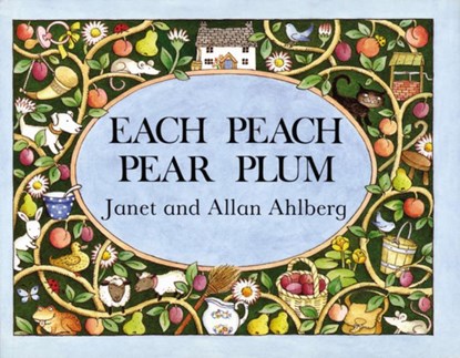 EACH PEACH PEAR PLUM, Allan Ahlberg ; Janet Ahlberg - Paperback - 9780140506396