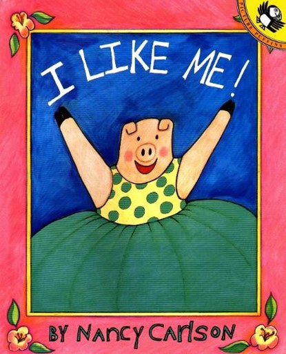 I Like Me!, Nancy Carlson - Paperback - 9780140508192
