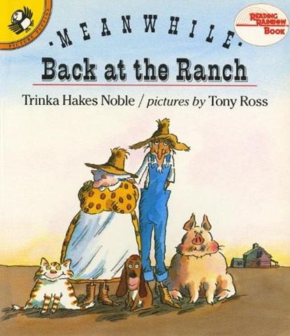 MEANWHILE BACK AT THE RANCH PU, Trinka Hakes Noble - Paperback - 9780140545647