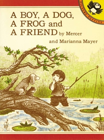 A Boy, a Dog, a Frog, and a Friend, Mercer Mayer - Paperback - 9780140546101