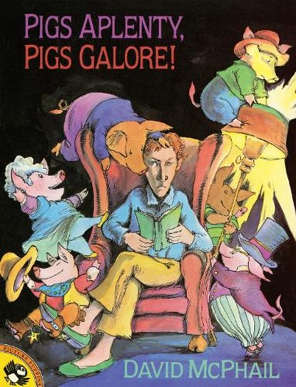 Pigs Aplenty, Pigs Galore!, David McPhail - Paperback - 9780140553130
