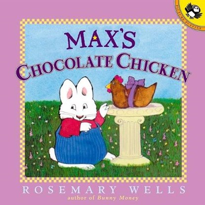 Max's Chocolate Chicken, Rosemary Wells - Paperback - 9780140566727
