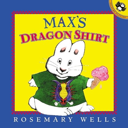 Max's Dragon Shirt, Rosemary Wells - Paperback - 9780140567274