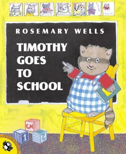 Timothy Goes to School, Rosemary Wells - Paperback - 9780140567427