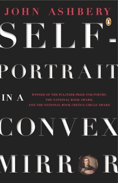 Ashbery John : Self-Portrait in A Convex Mirror(R/I), John Ashbery - Paperback - 9780140586688