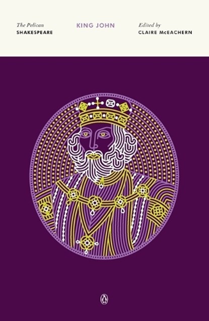 King John, William Shakespeare ; Claire McEachern ; A. R. Braunmuller - Paperback - 9780140714593