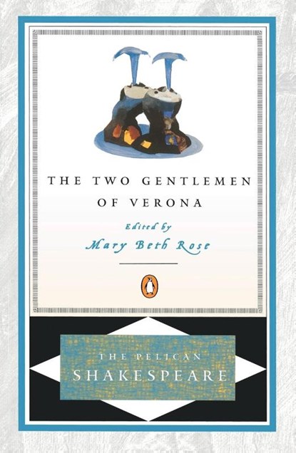The Two Gentlemen of Verona, William Shakespeare ; Mary Beth Rose - Paperback - 9780140714616