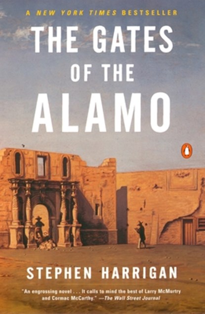 The Gates of the Alamo, Stephen Harrigan - Paperback - 9780141000022