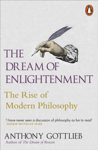 The Dream of Enlightenment, Anthony Gottlieb - Paperback - 9780141000664