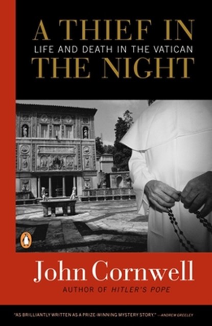 A Thief in the Night: Life and Death in the Vatican, John Cornwell - Paperback - 9780141001838