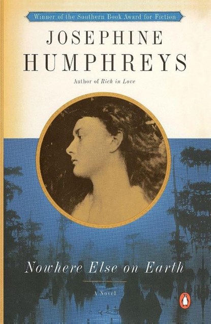 Nowhere Else on Earth, Josephine Humphreys - Paperback - 9780141002064