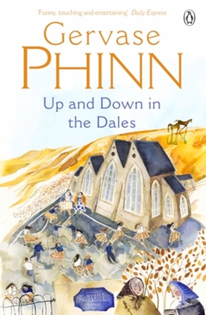 Up and Down in the Dales, Gervase Phinn - Paperback - 9780141011318