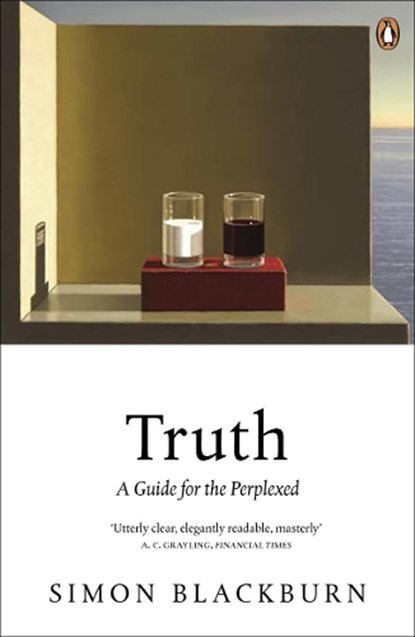 Truth: A Guide for the Perplexed, Simon Blackburn - Paperback - 9780141014258