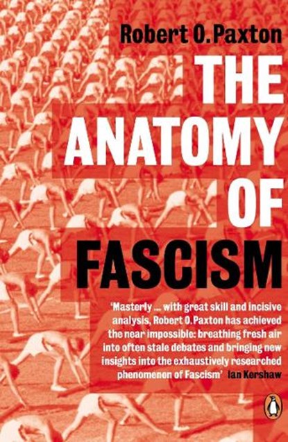 The Anatomy of Fascism, Robert O. Paxton - Paperback - 9780141014326