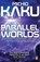Parallel Worlds, Michio Kaku - Paperback - 9780141014630