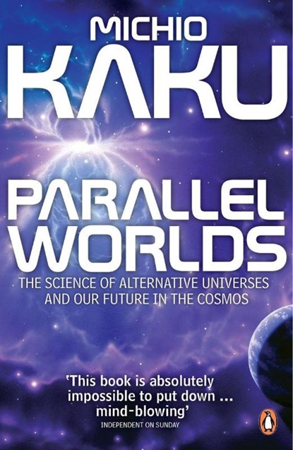 Parallel Worlds, Michio Kaku - Paperback - 9780141014630