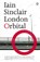 London Orbital, Iain Sinclair - Paperback - 9780141014746