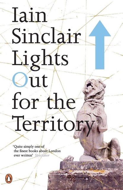 Lights Out for the Territory, Iain Sinclair - Paperback - 9780141014838