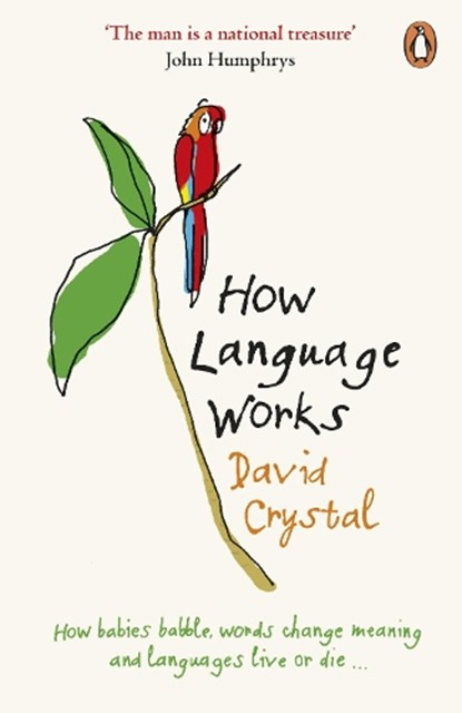 How Language Works, David Crystal - Paperback - 9780141015521